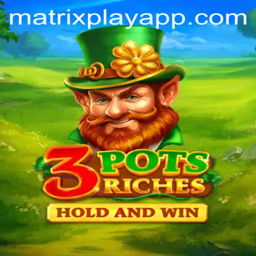 3potsRiches: Unveiling the Thrills of Matrixplay