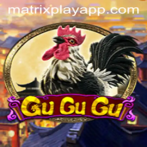 Unraveling the World of GuGuGu: The Ultimate Matrixplay Experience